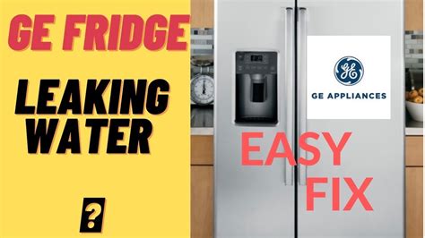 why does my ge refrigerator leak water inside|General Electric Refrigerator leaking water: Causes + Fixes